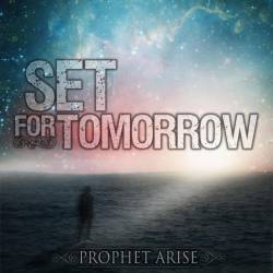 Set For Tomorrow : Prophet Arise